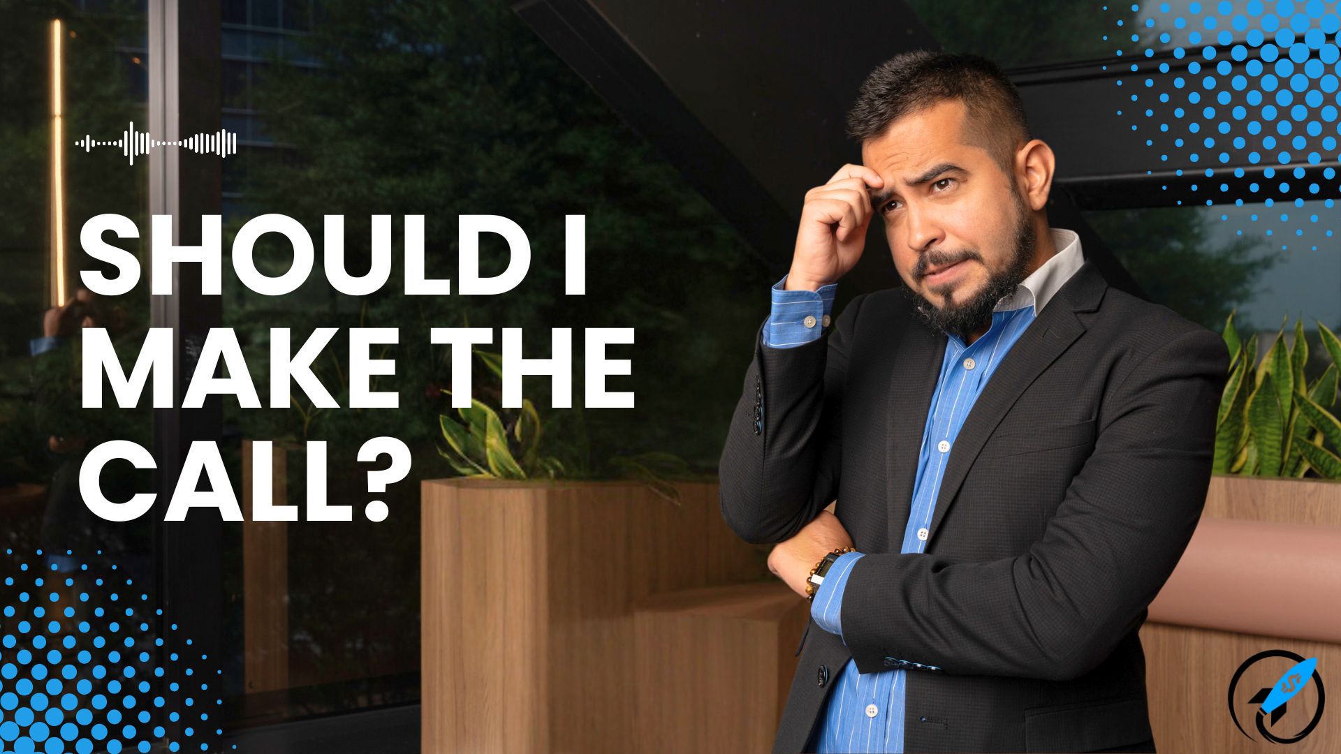 Ivan Alfaro in a suit, looking thoughtful with his hand on his temple, next to bold text reading “Should I Make The Call?” in a modern office setting with plants.